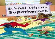 School Trip For Superheroes