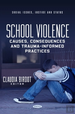 Bertrand.pt - School Violence: Causes, Consequences And Trauma-Informed Practices