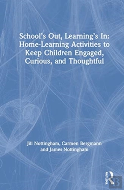 Bertrand.pt - Schoolâ€™S Out, Learningâ€™S In: Home-Learning Activities To Keep Children Engaged, Curious, And Thoughtful