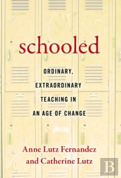 Schooled-Ordinary, Extraordinary Teaching In An Age Of Change