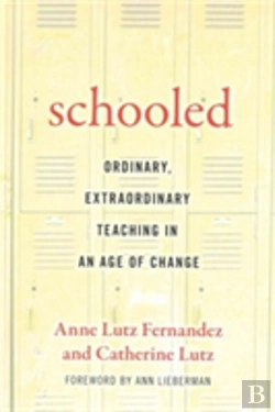 Bertrand.pt - Schooled-Ordinary, Extraordinary Teaching In An Age Of Change