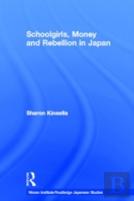 Schoolgirls, Money And Rebellion In Japan