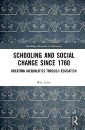 Schooling And Social Change Since 1760