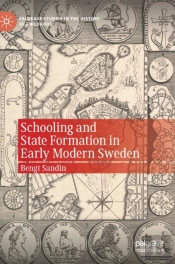 Schooling And State Formation In Early Modern Sweden