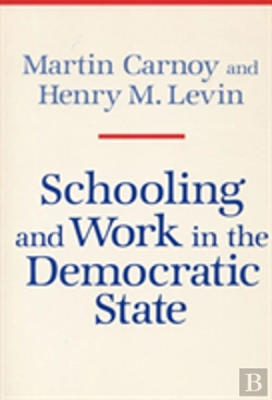 Bertrand.pt - Schooling And Work In The Democratic State