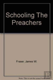 Schooling The Preachers