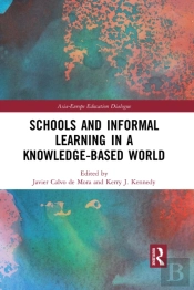 Schools And Informal Learning In A Knowledge-Based World