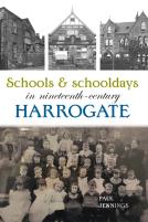 Schools And Schooldays In Nineteenth-Century Harrogate