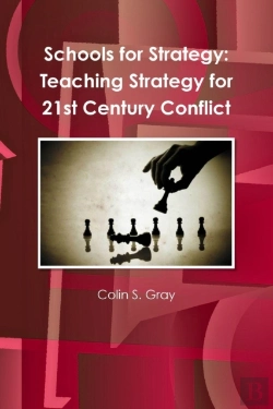 Bertrand.pt - Schools For Strategy: Teaching Strategy For 21st Century Conflict