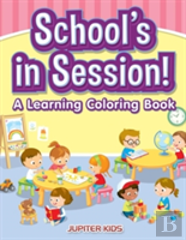 School'S In Session! A Learning Coloring Book