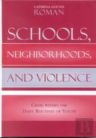 Schools, Neighborhoods, And Violence