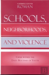Schools, Neighborhoods, And Violence