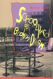 Schoolyard Of Broken Dreams