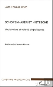Schopenhauer Et Nietzsche ; Vouloir-Vivre Et Volonte De Puissance