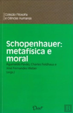 Bertrand.pt - Schopenhauer: Metafísica E Moral