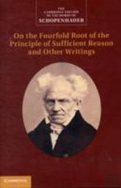 Bertrand.pt - Schopenhauer: On The Fourfold Root Of The Principle Of Sufficient Reason And Other Writings