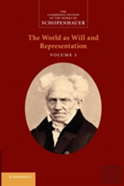 Schopenhauer: 'The World As Will And Representation': Volume 1