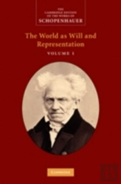Schopenhauer: 'The World As Will And Representation': Volume 1