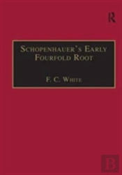 Schopenhauer'S Early Fourfold Root