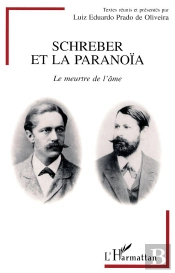 Schreber Et La Paranoïa