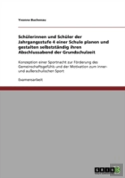 Bertrand.pt - Schulerinnen Und Schuler Der Jahrgangsstufe 4 Einer Schule Planen Und Gestalten Selbststandig Ihren Abschlussabend Der Grundschulzeit