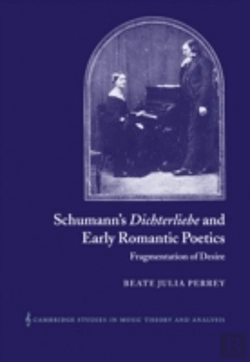 Bertrand.pt - Schumann'S Dichterliebe And Early Romantic Poetics