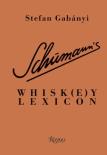 Schumann'S Whisk(E)Y Lexicon