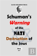 Schuman'S Warning Of The Nazi Destruction Of The Jews