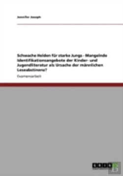 Bertrand.pt - Schwache Helden Far Starke Jungs - Mangelnde Identifikationsangebote Der Kinder- Und Jugendliteratur Als Ursache Der Maã‚Â¤Nnlichen Leseabstinenz?