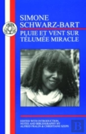 Schwarz-Bart: Pluie Et Vent Sur Telumee Miracle
