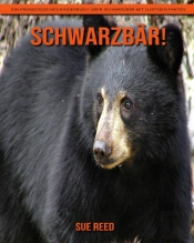 Schwarzbar! Ein Padagogisches Kinderbuch Uber Schwarzbar Mit Lustigen Fakten