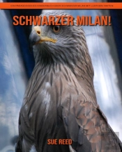 Schwarzer Milan! Ein Padagogisches Kinderbuch Uber Schwarzer Milan Mit Lustigen Fakten