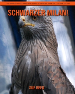 Bertrand.pt - Schwarzer Milan! Ein Padagogisches Kinderbuch Uber Schwarzer Milan Mit Lustigen Fakten