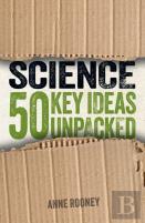 Science: 50 Key Ideas Unpacked