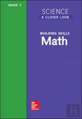 Science, A Closer Look, Grade 5, Building Skills: Math