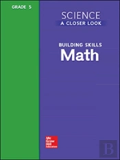 Science, A Closer Look, Grade 5, Building Skills: Math