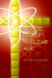 Science And Belief In The Nuclear Age