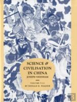 Bertrand.pt - Science And Civilisation In China: Volume 5, Chemistry And Chemical Technology, Part 11, Ferrous Metallurgy