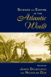 Science And Empire In The Atlantic World