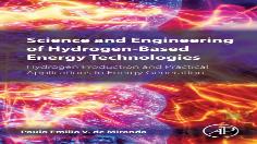Science And Engineering Of Hydrogen-Based Energy Technologies