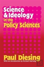 Science And Ideology In The Policy Sciences