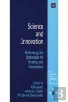 Science And Innovation - Rethinking The Rationales For Funding And Governance