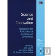 Science And Innovation - Rethinking The Rationales For Funding And Governance