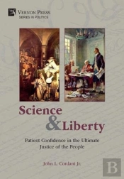 Science And Liberty: Patient Confidence In The Ultimate Justice Of The People