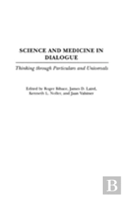 Science And Medicine In Dialogue