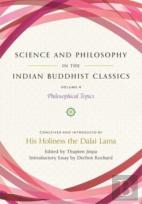 Science And Philosophy In The Indian Buddhist Classics, Vol. 4