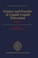 Science And Practice Of Liquid-Liquid Extraction: Volume 2