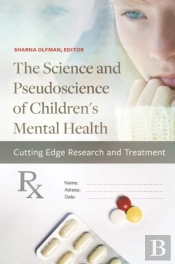 Science And Pseudoscience Of Children'S Mental Health