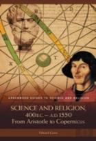 Science And Religion, 400 B.C. To A.D. 1550