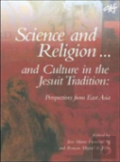 Science And Religion And Culture In The Jesuit Tradition